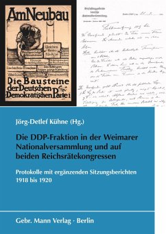 Die DDP-Fraktion in der Weimarer Nationalversammlung und auf beiden Reichsrätekongressen (eBook, PDF) - Kühne, Jörg-Detlef