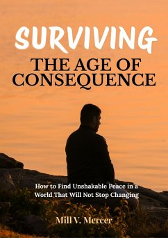 Cover Surviving the Age of Consequence (eBook, ePUB)