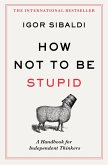 How Not To Be Stupid (eBook, ePUB)