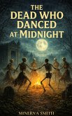 The Dead Who Danced at Midnight (eBook, ePUB)