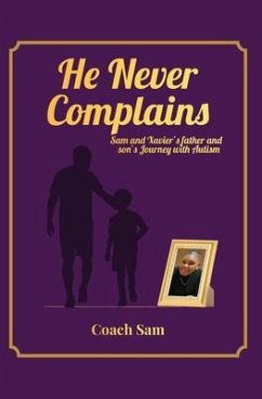 HE NEVER COMPLAINS (eBook, ePUB) - Sam, Coach