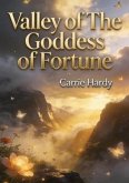 Valley of The Goddess of Fortune (eBook, ePUB) Valley of The Goddess of Fortune (eBook, ePUB)