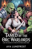 Tamed by the Orc Warlords (eBook, ePUB) Tamed by the Orc Warlords (eBook, ePUB)