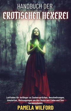 Handbuch Der Erotischen Hexerei (eBook, ePUB) - Wilford, Pamela