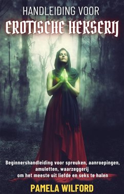 Handleiding Voor Erotische Hekserij (eBook, ePUB) - Wilford, Pamela