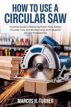 Cover How To Use A Circular Saw (eBook, ePUB)
