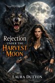 Rejection Under the Harvest Moon (eBook, ePUB)
