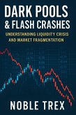 Dark Pools & Flash Crashes (eBook, ePUB)