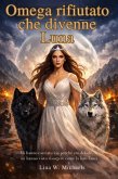 Omega rifiutato che divenne Luna (eBook, ePUB)