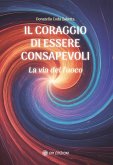Il Coraggio di Essere Consapevoli (eBook, ePUB)