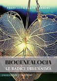 Biogenealogia. Le Radici dell'Anima (eBook, ePUB) Biogenealogia. Le Radici dell'Anima (eBook, ePUB)