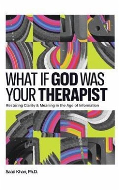 What if God Was Your Therapist (eBook, ePUB) - Khan (Ph. D., Saad What if God Was Your Therapist (eBook, ePUB) - Khan (Ph. D., Saad