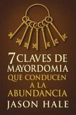 7 Claves de Mayordomía que conducen a la Abundancia (eBook, ePUB)