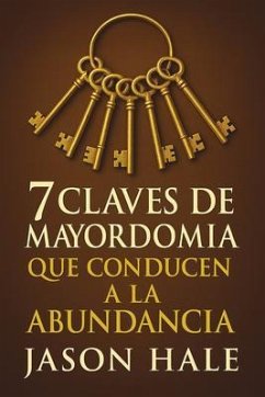 Cover 7 Claves de Mayordomía que conducen a la Abundancia (eBook, ePUB)
