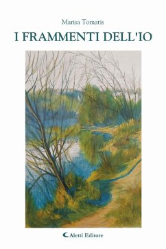I frammenti dell'io (eBook, ePUB) - Tomatis, Marisa