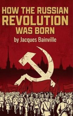 Cover How the Russian Revolution was Born (eBook, ePUB)