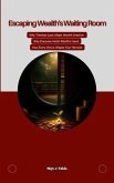 Escaping Wealth's Waiting Room (eBook, ePUB)