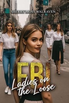 Cover FBI Ladies on the Loose (eBook, ePUB)