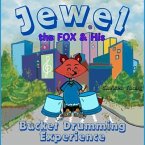 Jewel the Fox and His Bucket Drumming Experience (eBook, ePUB)