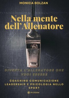 Nella Mente dell'Allenatore (eBook, ePUB) - Bolzan, Monica