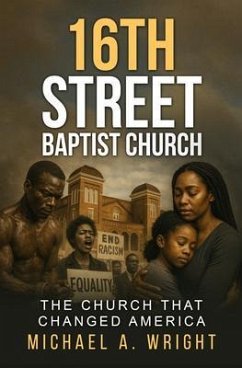 16th Street Baptist Church (eBook, ePUB) - A. Wright, Michael