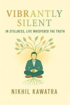 Vibrantly Silent (eBook, ePUB) - Kawatra, Nikhil