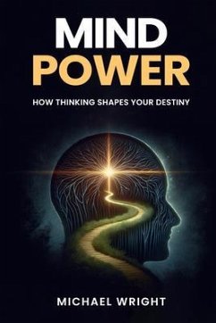 Mind Power (eBook, ePUB) - A. Wright, Michael