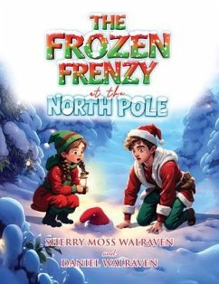 Cover The Frozen Frenzy at the North Pole (eBook, ePUB)