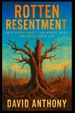 Rotten Resentment (eBook, ePUB) Rotten Resentment (eBook, ePUB)