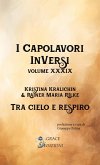 I Capolavori InVersi XXXIX: Tra cielo e respiro (eBook, ePUB)