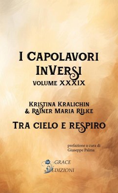 I Capolavori InVersi XXXIX: Tra cielo e respiro (eBook, ePUB) - Kralichin, Kristina