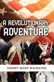 A Revolutionary Adventure (eBook, ePUB)