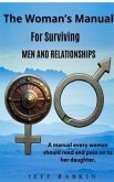 The Woman's Manual For Surviving Men and Relationships (eBook, ePUB) The Woman's Manual For Surviving Men and Relationships (eBook, ePUB)