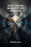 Safe Online Banking for Seniors (Digital Safety for Seniors Series, #3) (eBook, ePUB)
