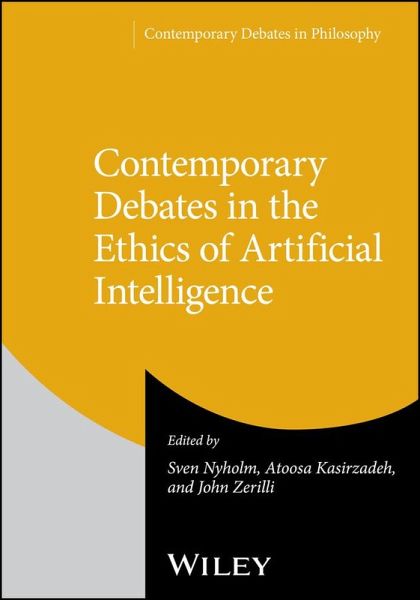 Contemporary Debates in the Ethics of Artificial Intelligence (eBook, ePUB) Contemporary Debates in the Ethics of Artificial Intelligence (eBook, ePUB)