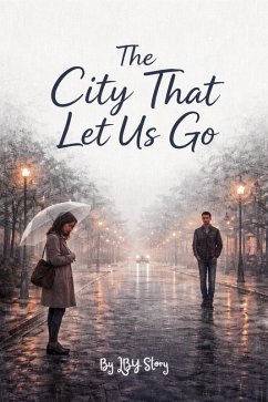The City That Let Us Go (eBook, ePUB) - Story, Lby