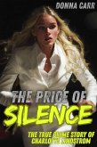 The Price of Silence : The True Crime Story of Charlotte Lindström (eBook, ePUB)
