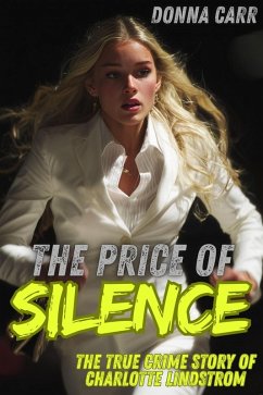 Cover The Price of Silence : The True Crime Story of Charlotte Lindström (eBook, ePUB)