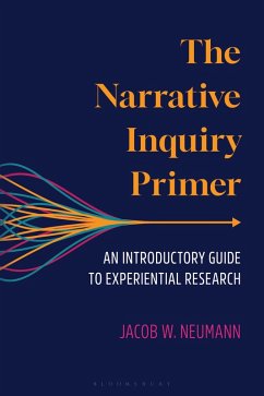The Narrative Inquiry Primer (eBook, ePUB) - Neumann, Jacob