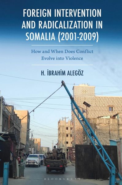 Foreign Intervention and Radicalization in Somalia (2001-2009) (eBook, ePUB)