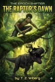 The Raptor's Dawn (The Epoch Shifter, #1) (eBook, ePUB)