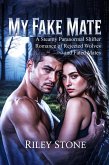 My Fake Mate: A Steamy Paranormal Shifter Romance of Rejected Wolves and Fated Mates (eBook, ePUB)