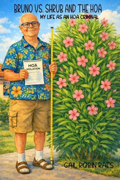 Cover Bruno vs. Shrub and the HOA: My Life as an HOA Criminal (eBook, ePUB)