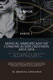 Manual Simplificado de Comunicación Cristiana Aplicada - Parte 1: Un compilado de trabajos de comunicación y liderazgo Pentecostal (eBook, ePUB)