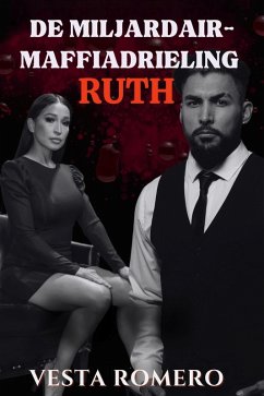 Cover De Miljardair-Maffiadrieling: Ruth (Dutch Mafia, #1) (eBook, ePUB)