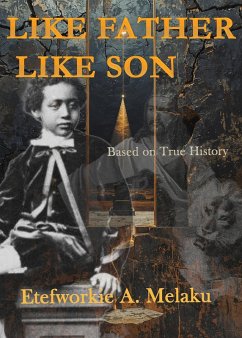 Like Father Like Son (eBook, ePUB) - Melaku, Etefworkie