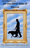 On the Other Side of Rescue (The Ekphrasis Take-Away, #4) (eBook, ePUB)