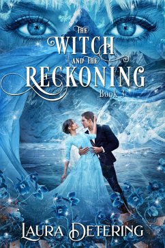 The Witch and the Reckoning (The Witch in the Envelope, #3) (eBook, ePUB) - Detering, Laura