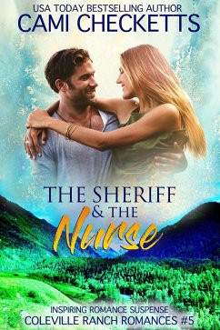 Cover The Sheriff & The Nurse (Coleville Ranch Romances, #5) (eBook, ePUB)