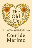 The Old Us (The introduction, #1) (eBook, ePUB) The Old Us (The introduction, #1) (eBook, ePUB)